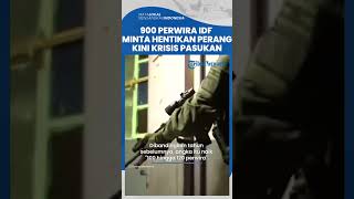 900 Perwira IDF Minta Berhenti Perang, Tentara Cadangan Ogah Balik ke Gaza
