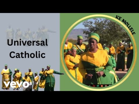 UNIVERSAL CATHOLIC CHURCH CHOIR - KE MOLLELE