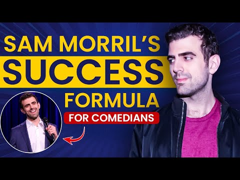 Sam Morril’s Advice on How to Become a Successful Comedian
