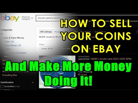 HOW TO SELL YOUR COINS ON EBAY & MAKE MORE MONEY DOING IT!!