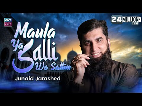 Maula Ya Salli Wa Sallim by junaid jamshaid by Junaid Jamshed