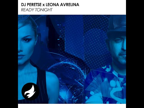DJ Peretse x Leona Avrelina - Ready Tonight