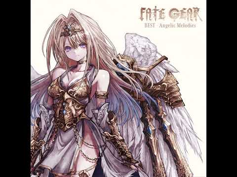 FATE GEAR - BEST - Angelic Melodies (Full album)