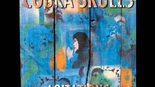 Cobra Skulls - On &amp; On