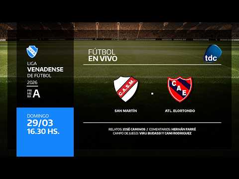 CA SAN MARTIN VS CA ELORTONDO - LIGA VENADENSE DE FÚTBOL