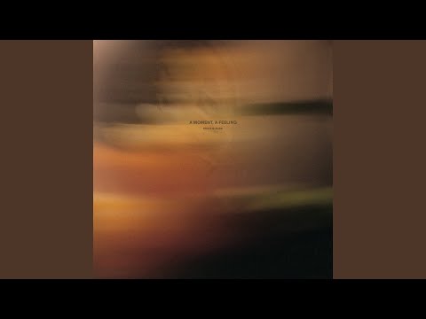 A Moment, A Feeling