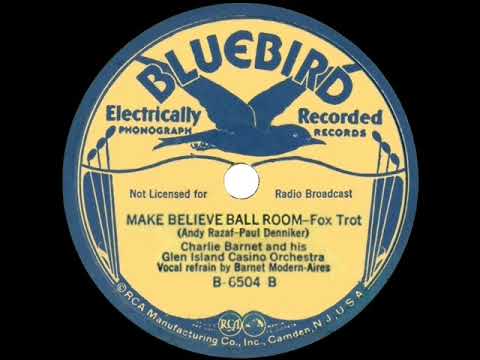 1936 Charlie Barnet - Make Believe Ballroom (Modernaires, vocal)