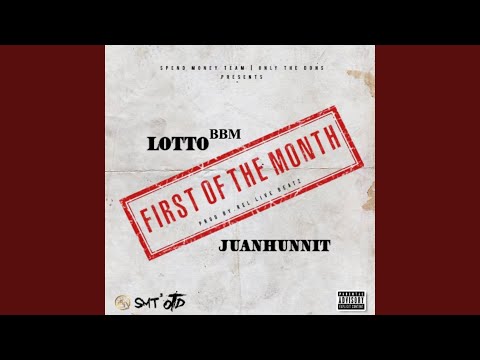 First of the Month (feat. Juan Hunnit)
