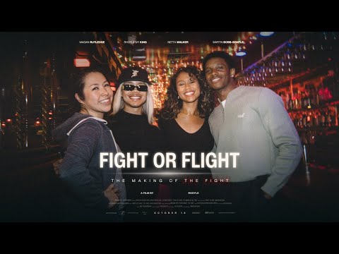 FIGHT OR FLIGHT: The Making of The Fight