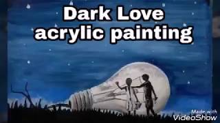 preview picture of video 'Dark Love acrylic colour painting'