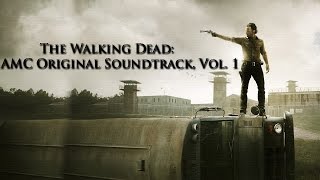 The Walking Dead: (AMC Original Soundtrack, Vol. 1) 02  Main Title Theme Song UNKLE Remix
