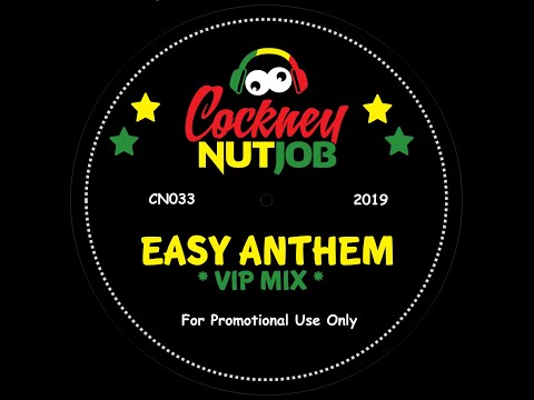 Easy Anthem (VIP Mix) - Cockney Nutjob
