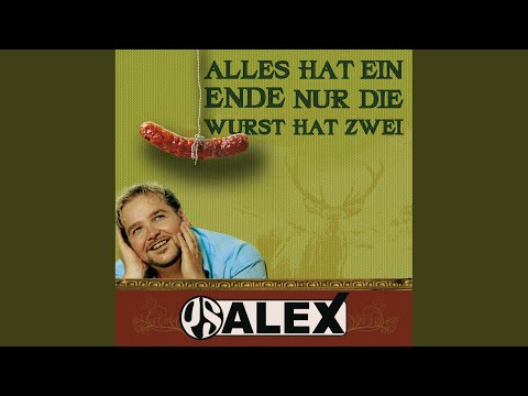 Alles hat ein Ende (Nur die Wurst hat zwei)