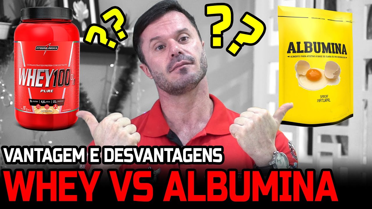 WHEY PROTEIN OU ALBUMINA - VANTAGENS E DESVANTAGENS