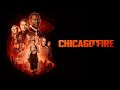 Chicago Fire Full Theme Song