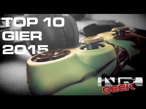 TOP 10 Gier 2015 wg. NRGeek'a