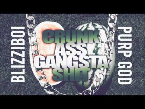 Blizzi Boi & Purp'God - Crunk Ass Gangsta Shit #2012 #LOE #DSS #COON