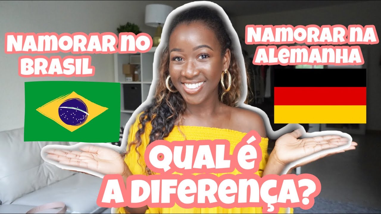 DIFERENÇAS DE NAMORO ENTRE O BRASIL E A ALEMANHA