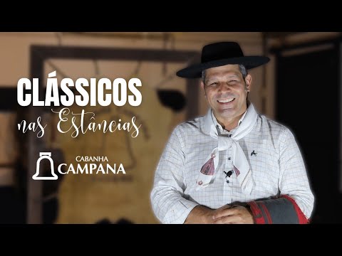 CLÁSSICOS NAS ESTÂNCIAS - CABANHA CAMPANA ESTÂNCIA CANELEIRA