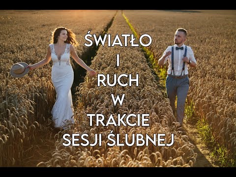 Ruch i światło podczas sesji ślubnej