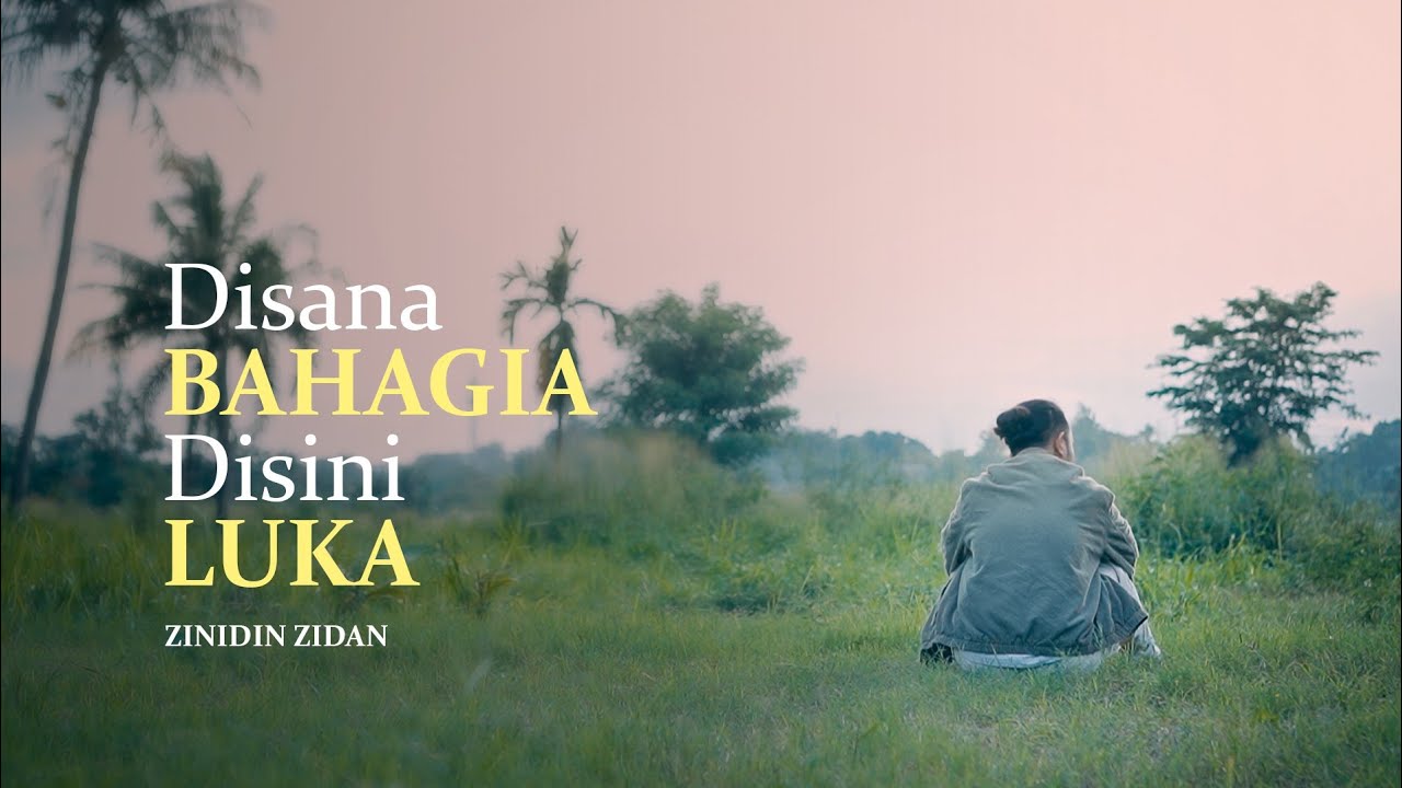 DISANA BAHAGIA DISINI LUKA - ZINIDIN ZIDAN (OFFICIAL LYRIC VIDEO)