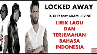 Download lagu LOCKED AWAY - R.CITY FEAT ADAM LEVINE LIRIK DAN TERJEMAHAN BAHASA INDONESIA mp3 Download lagu LOCKED AWAY - R.CITY FEAT ADAM LEVINE LIRIK DAN TERJEMAHAN BAHASA INDONESIA mp3