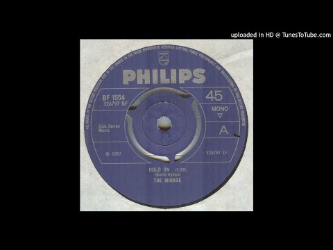 The Mirage ‎– Hold On  Philips ‎– BF 1554 UK 1967 (HQ)