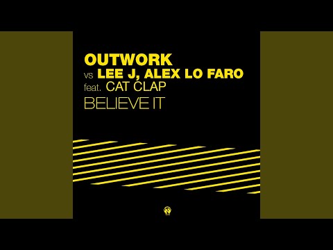 Believe It (Outwork Mix)