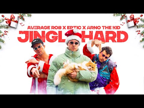 Average Rob & Eptic - Jingle Hard ft. Arno The Kid