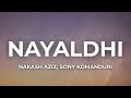 Nayaldhi Lyrics Arjun Son Of Vyjayanthi Telugu