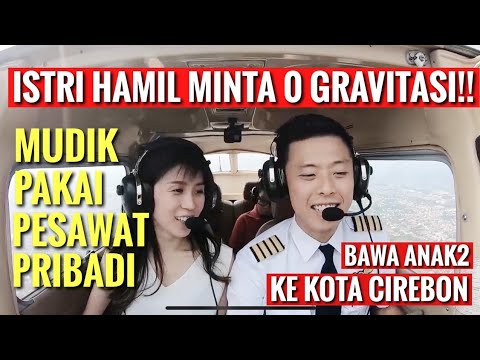 TIKET HABIS!! ISTRI MINTA 0G - MUDIK PAKE PESAWAT PRIBADI - BAWA ANAK2 LEWAT KOTA CIREBON