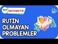 Rutin Olmayan Problemler | Kamp2021#YazKampı