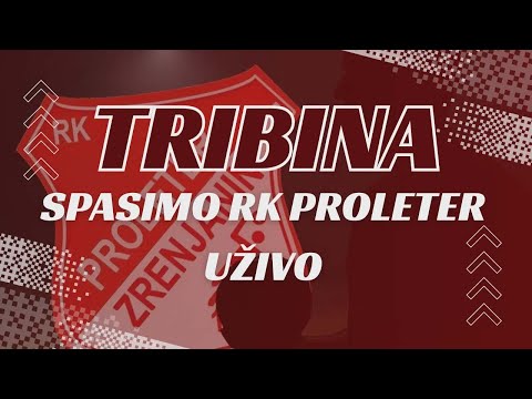 Tribina spasimo RK "Proleter" UŽIVO
