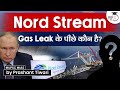 Accident Or Sabotage Who Is Behind The Nord Stream Gas Leak UPSC StudyIQ IAS