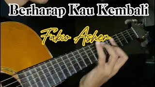 Download lagu Fabio Asher - Berharap kau  kembali guitar cover mp3