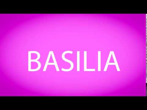 How to pronounce BASILIA