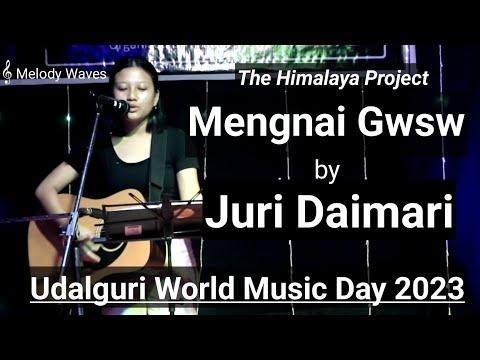 Mengnai Gwsw (The Himalaya Project)| Juri Daimari | Udalguri World Music Day Celebration 2023