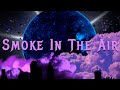 Smoke In The Air AK The Menace
