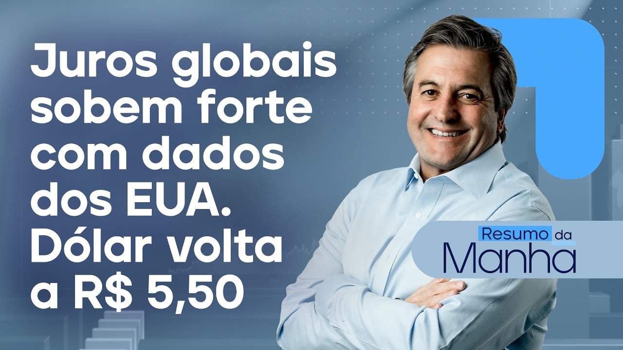 🔴 03/10/2024 Juros globais sobem forte com dados dos EUA | Dólar volta a R$ 5,50 | Resumo da Manhã