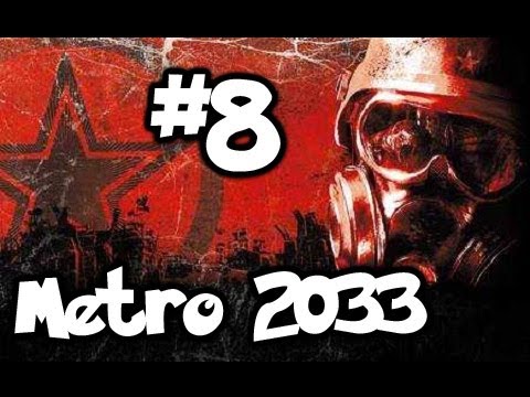 Metro 2033: Ep.8 w/Utorak