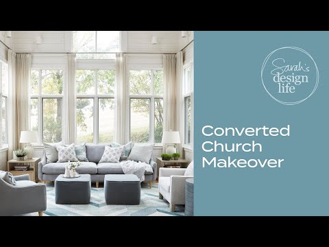 Converted Church Makeover!