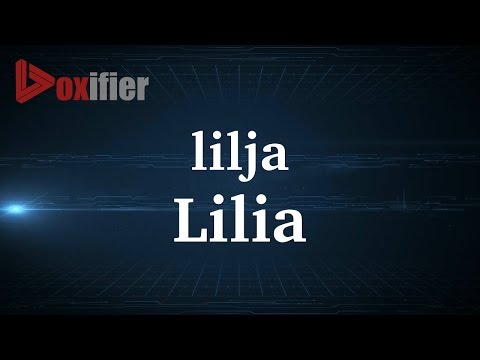 How to Pronunce Lilia in French - Voxifier.com