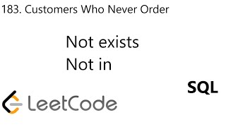 YouTube video 'LeetCode 183 | Customers Who Never Order | Not exists | Not in | SQL'