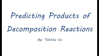 Predicting Products of Decomposition Reactions