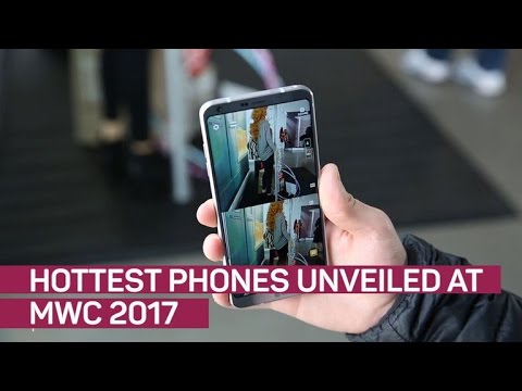 Hottest phones unveiled at MWC 2017