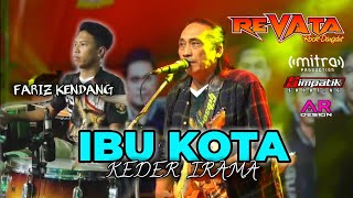 Download lagu IBU KOTA - KEDER IRAMA - OM REVATA FT FARIZ KENDANG LIVE SUKOREJO NGORO MOJOKERTO mp3