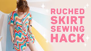 RUCHED SATURDAY SKIRT SEWING HACK