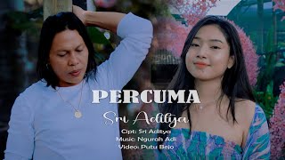 Download lagu SRI ADITYA - PERCUMA //   mp3