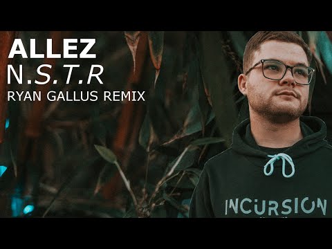 Allez - N.S.T.R (Ryan Gallus Remix)