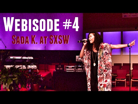 Behind The Scenes with Sada K. #4 | SXSW Music Festival